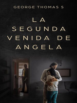 cover image of La Segunda Venida de Angela